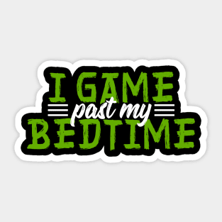 I Game Past My Bedtime Sticker